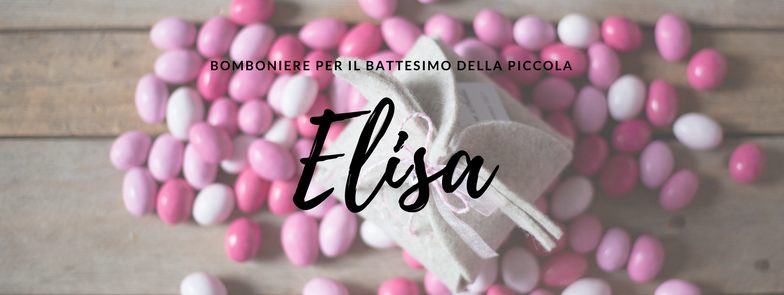 Bomboniere per il Battesimo della piccola Elisa